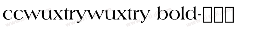 ccwuxtrywuxtry bold字体转换